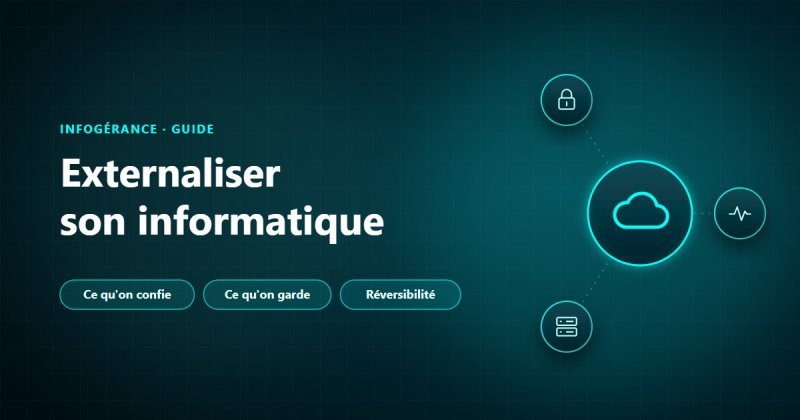 Externaliser l'informatique d'une PME : ce que l'on confie et ce que l'on garde