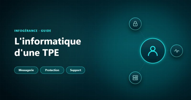 Informatique d'une TPE : ce qu'il faut confier à un prestataire