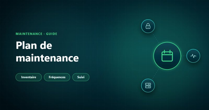 Plan de maintenance informatique : tâches, fréquences et suivi